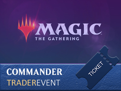 Ticket: Magic Commander + Precon Commander 